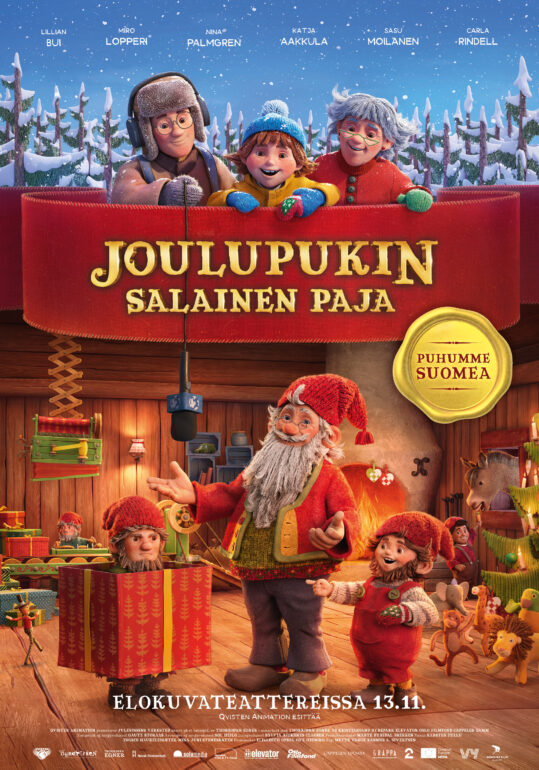 Rasmus A Sivertsen ja Mette Rank Tange ohjaama Joulupukin salainen paja elokuvateattereissa 13.11. Ääninäyttelijät Lillian Bui, Miro Lopperi, Nina Palmgren, Katja Aakkula, Sasu Moilanen ja Carla Rindell.