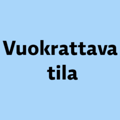 Vuokrattava tila.