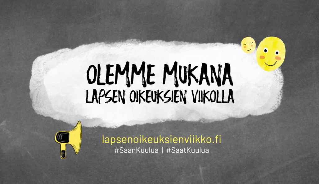 Kuvassa ns. puhekupla, jossa lukee: "Olemme mukana lapsen oikeuksien viikolla".